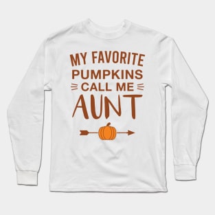 My Favorite Pumpkins Call Me Aunt Cute Halloween Pumpkin Auntie Long Sleeve T-Shirt